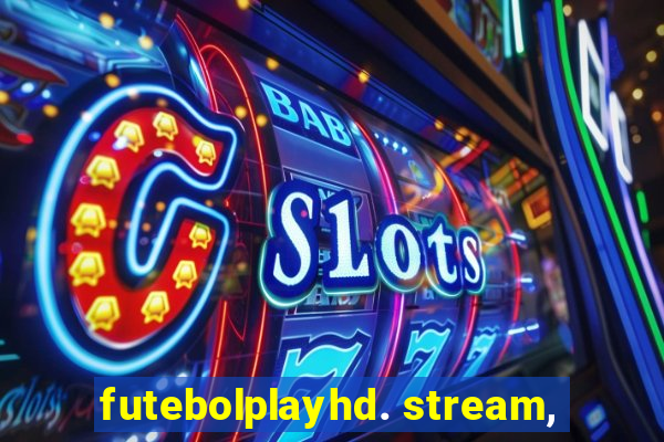 futebolplayhd. stream,